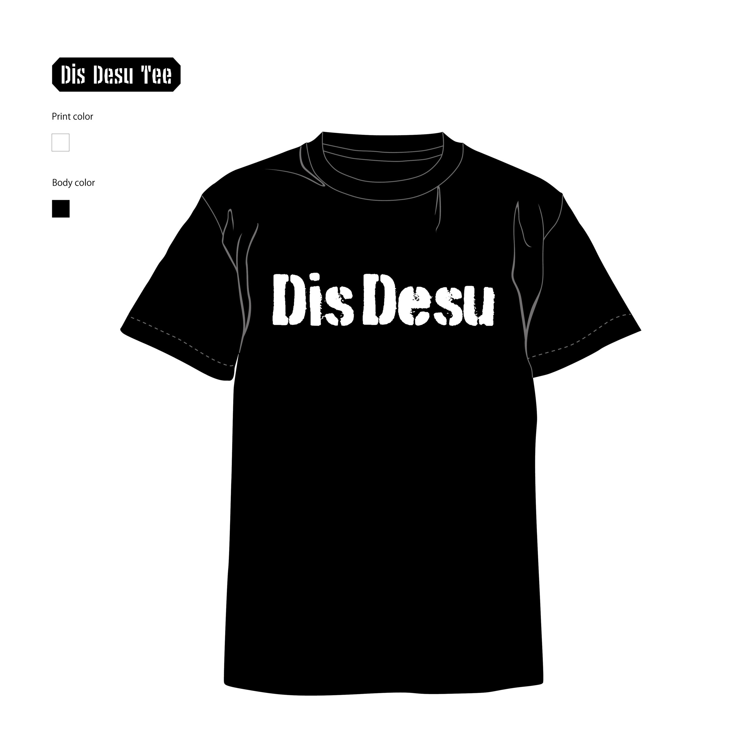Dis Desu Tee Front