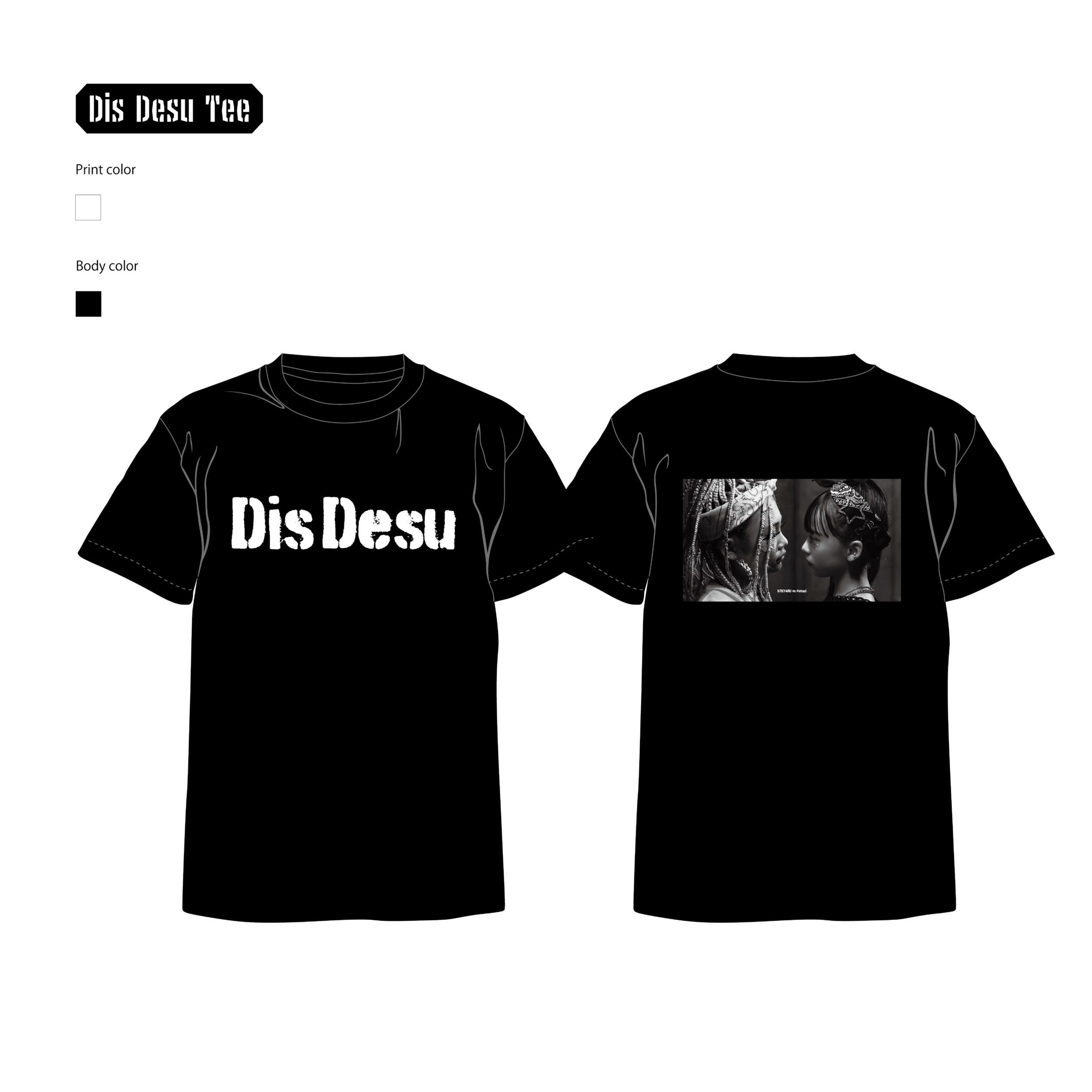 ”Dis Desu”リリース念Tシャツ（期間限定販売）